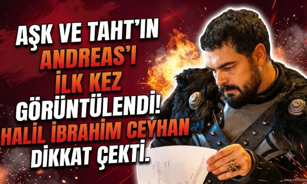 Halil İbrahim Ceyhan Aşk ve Taht سایت ترکنما
