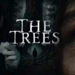 تریلر فیلم The Trees The Trees سایت ترکنما